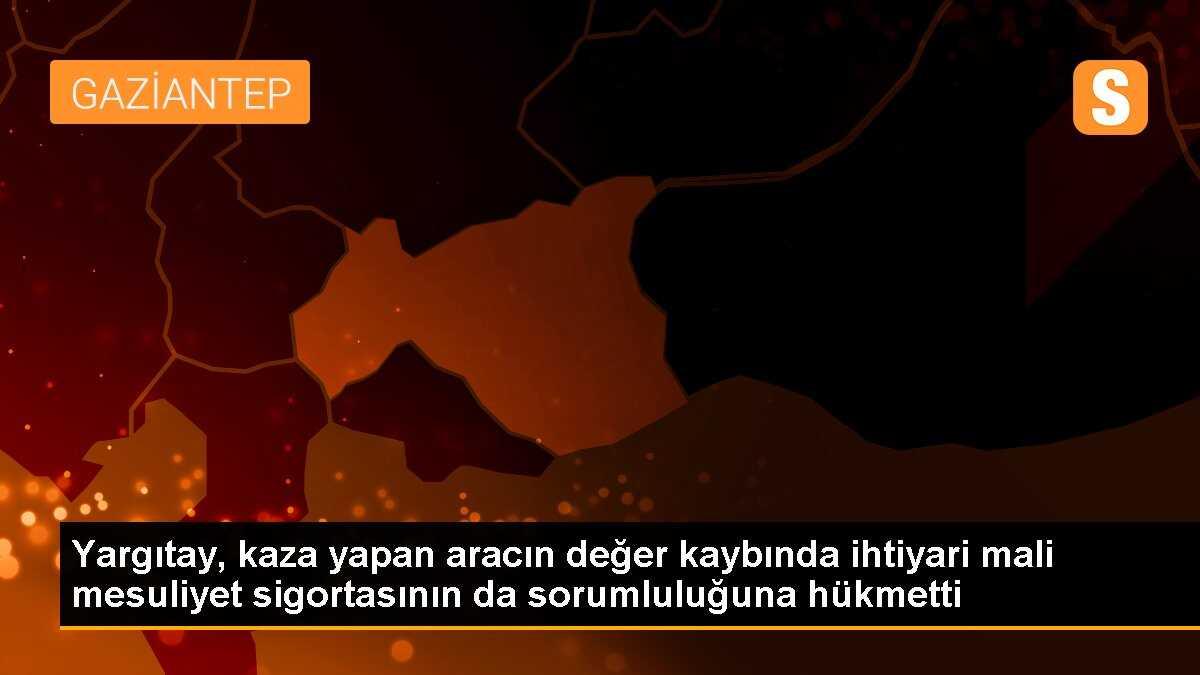 Yargıtay, kaza yapan aracın değer kaybında ihtiyari mali mesuliyet sigortasının da sorumluluğuna hükmetti