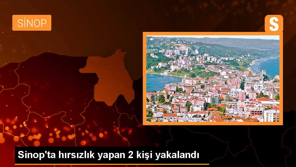 Sinop\'ta hırsızlık yapan 2 kişi yakalandı