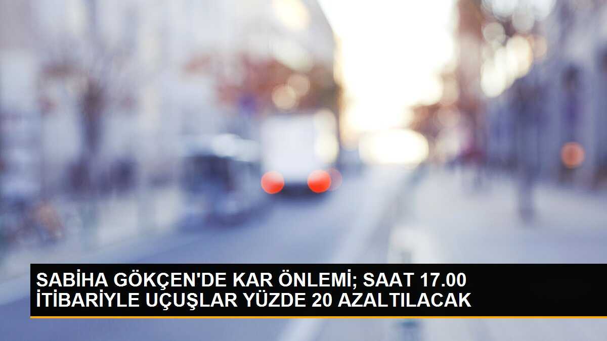 HEAŞ, Sabiha Gökçen Havalimanı\'nda uçuşların azaltılacağını duyurdu