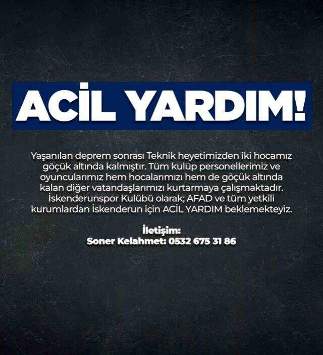 Deprem felaketi sonrası İskenderunspor'dan yardım çağrısında bulundu: 2 hocamız göçük altında kaldı Deprem felaketi sonrası İskenderunspor'dan yardım çağrısında bulundu: 2 hocamız göçük altında kaldı
