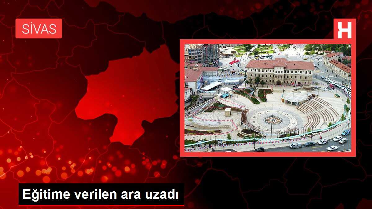 Eğitime verilen ara uzadı