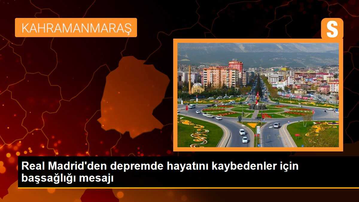 Real Madrid\'den depremde hayatını kaybedenler için başsağlığı mesajı