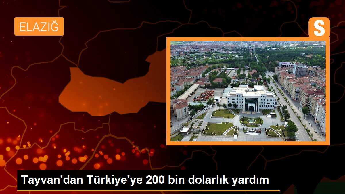 Tayvan\'dan Türkiye\'ye 200 bin dolarlık yardım