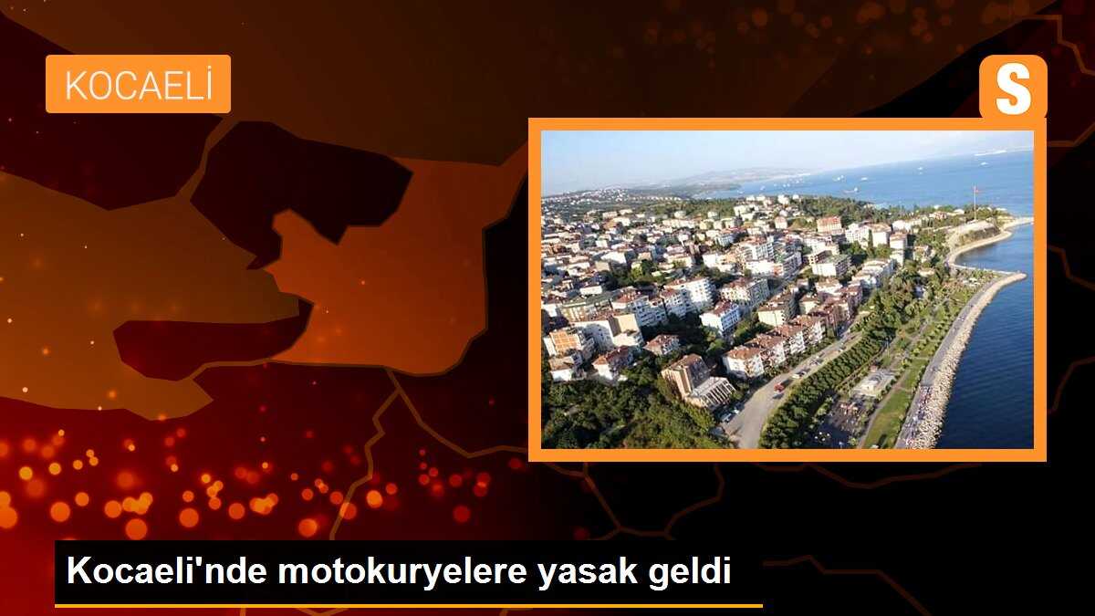 Kocaeli\'nde motokuryelere yasak geldi