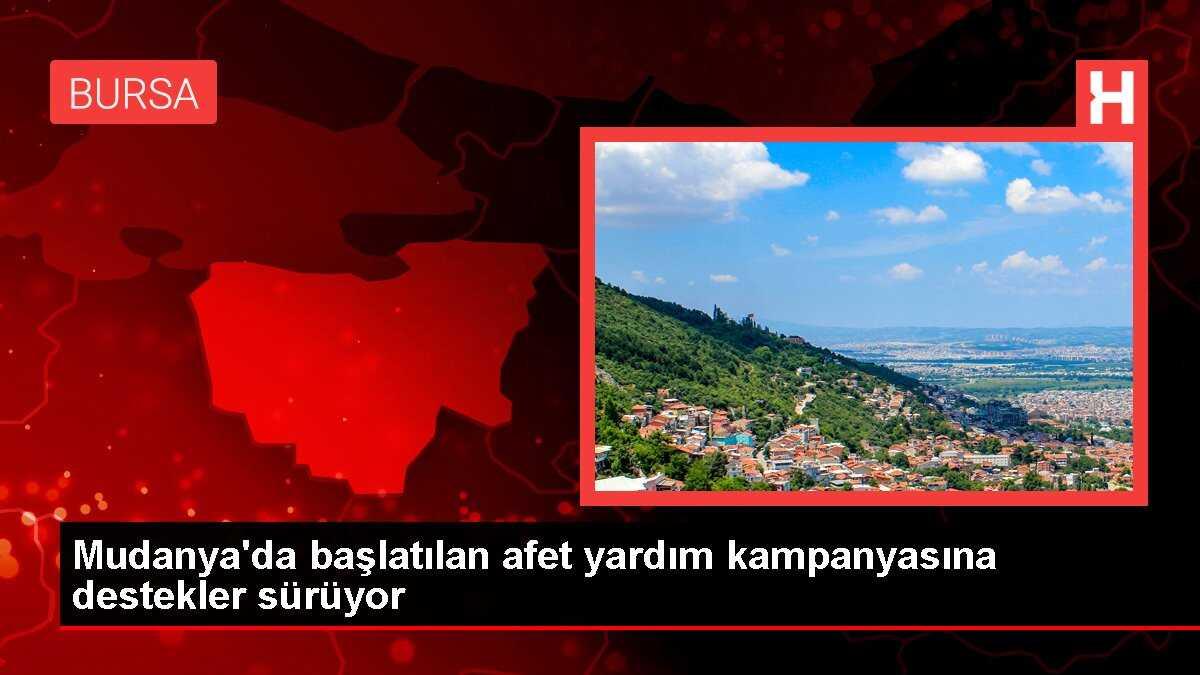 Mudanya'da başlatılan afet yardım kampanyasına destekler sürüyor