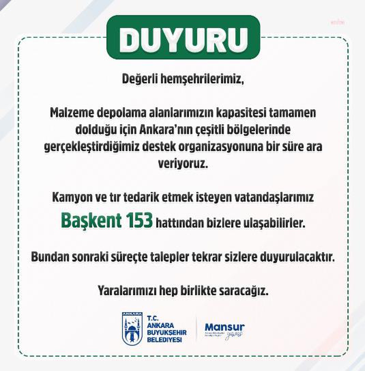 Abb: "Destek Organizasyonuna Bir Süre Ara Veriyoruz. Kamyon ve Tır Tedarik Etmek İsteyen Vatandaşlarımız Başkent 153 Hattından Bizlere Ulaşabilirler"
