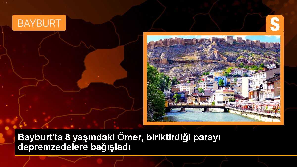 Bayburt\'ta 8 yaşındaki Ömer, biriktirdiği parayı depremzedelere bağışladı