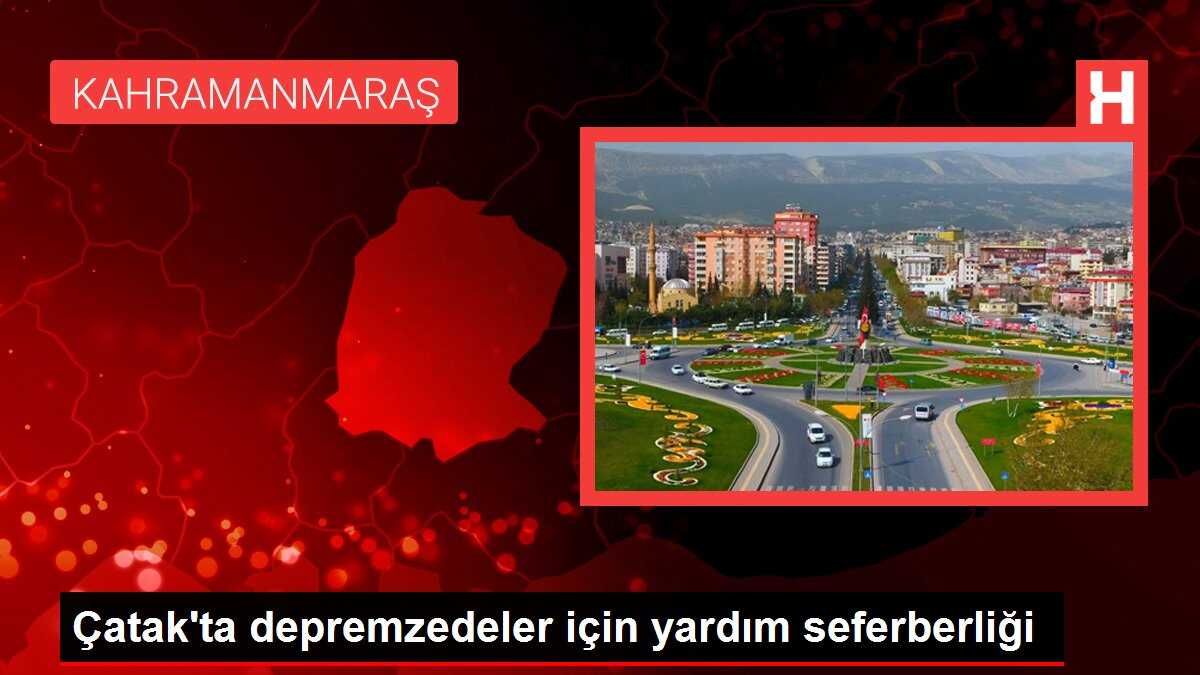 Çatak'ta depremzedeler için yardım seferberliği