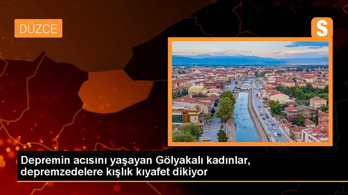 Depremin acısını yaşayan Gölyakalı kadınlar, depremzedelere kışlık kıyafet dikiyor