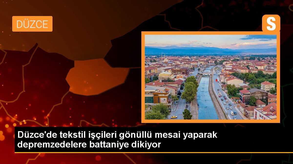Düzce\'de tekstil işçileri gönüllü mesai yaparak depremzedelere battaniye dikiyor