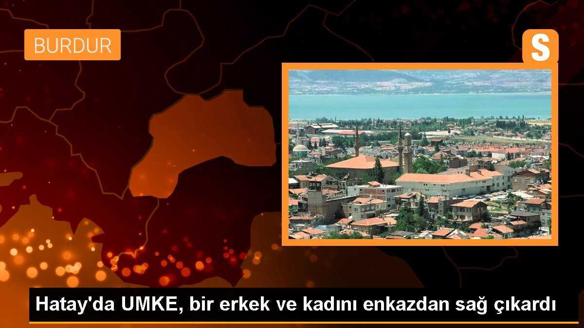 Hatay\'da UMKE, bir erkek ve kadını enkazdan sağ çıkardı