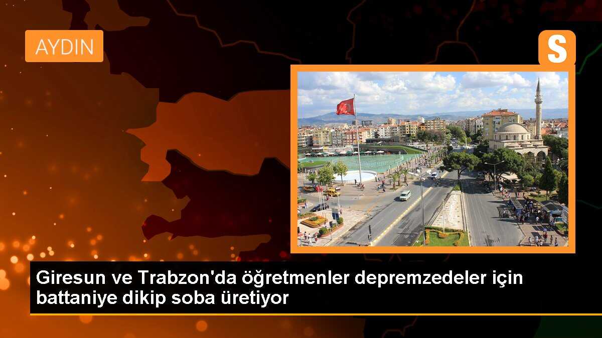 Giresun ve Trabzon\'da öğretmenler depremzedeler için battaniye dikip soba üretiyor