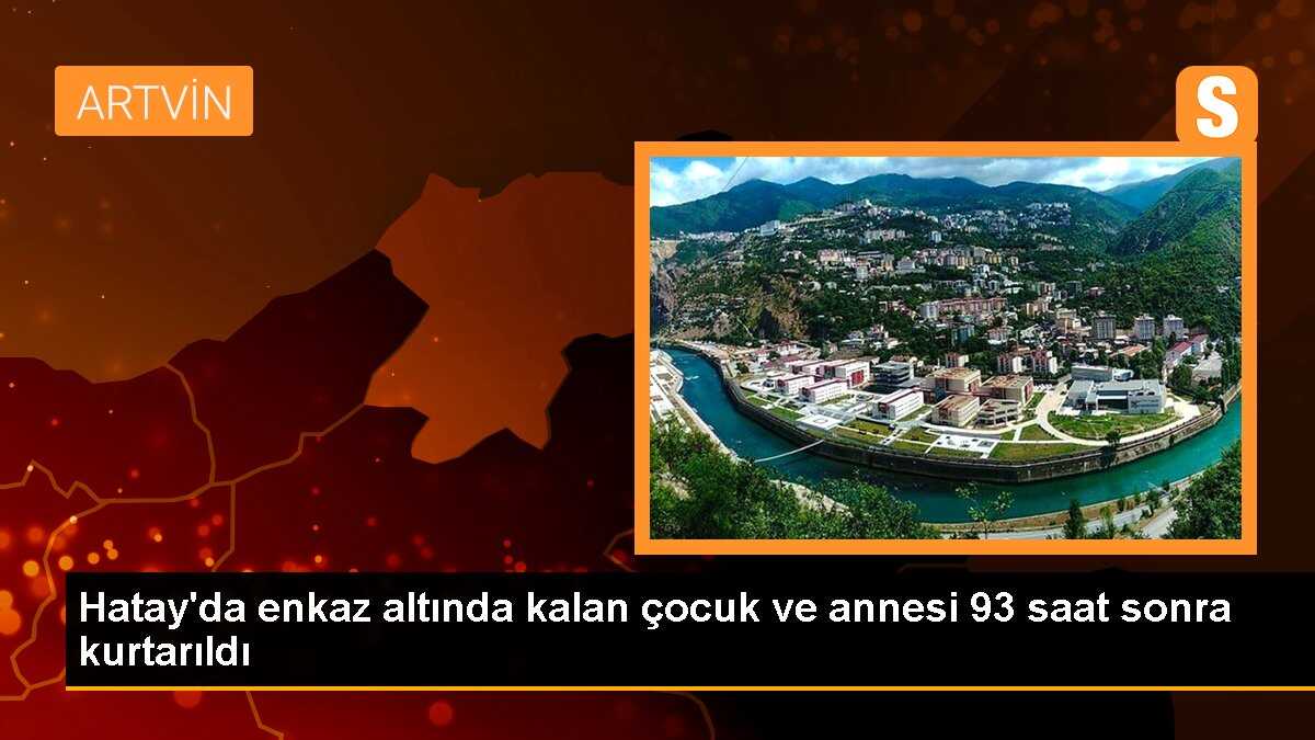 Hatay\'da enkaz altında kalan çocuk ve annesi 93 saat sonra kurtarıldı