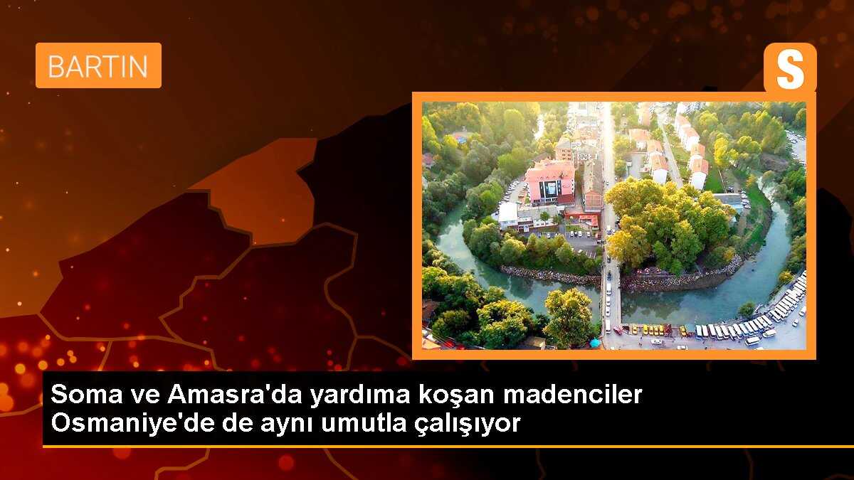 Soma ve Amasra\'da yardıma koşan madenciler Osmaniye\'de de aynı umutla çalışıyor