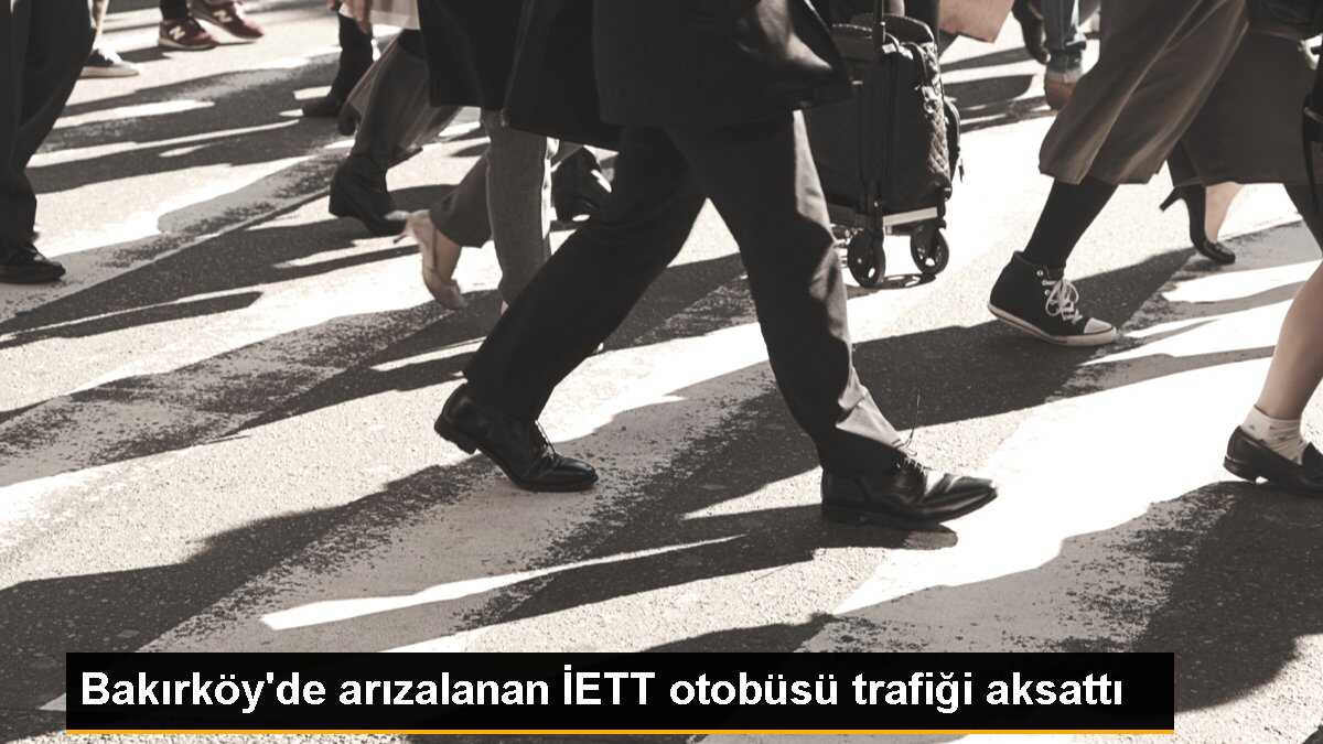 Bakırköy\'de arızalanan İETT otobüsü trafiği aksattı