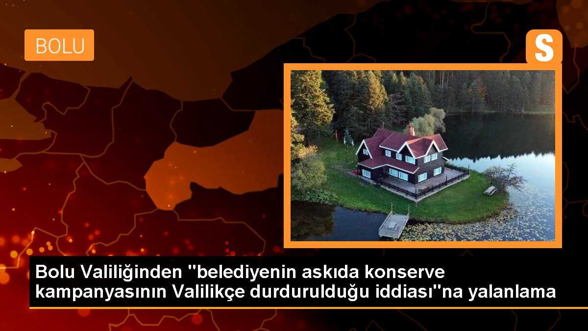 Bolu Valiliğinden "belediyenin askıda konserve kampanyasının Valilikçe durdurulduğu iddiası"na yalanlama