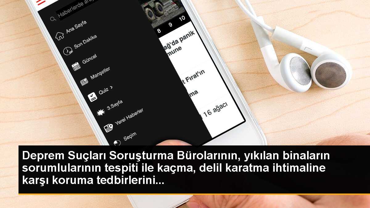 Depremlerden etkilenen illerde Deprem Suçları Soruşturma Büroları kurulacak