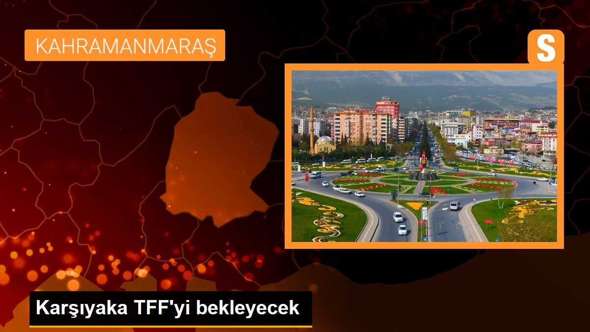 Karşıyaka TFF\'yi bekleyecek