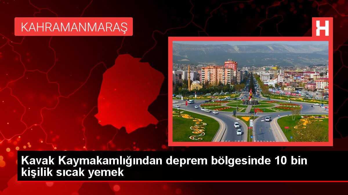 Kavak Kaymakamlığından deprem bölgesinde 10 bin kişilik sıcak yemek