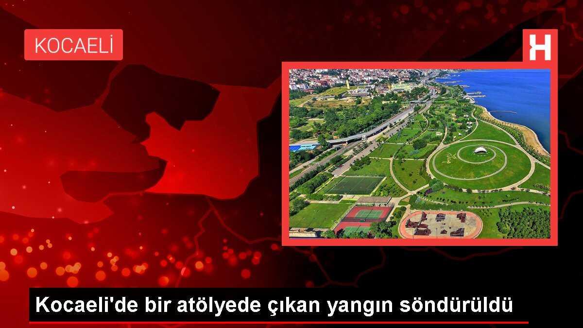 Kocaeli'de bir atölyede çıkan yangın söndürüldü