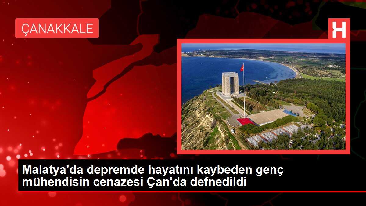 Malatya'da depremde hayatını kaybeden genç mühendisin cenazesi Çan'da defnedildi