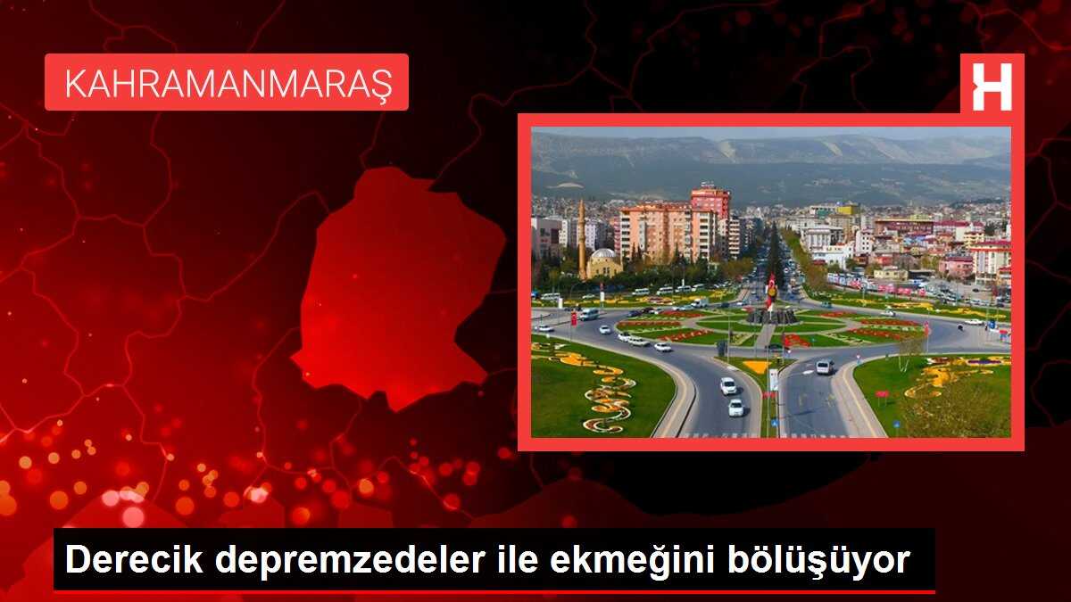 Derecik depremzedeler ile ekmeğini bölüşüyor