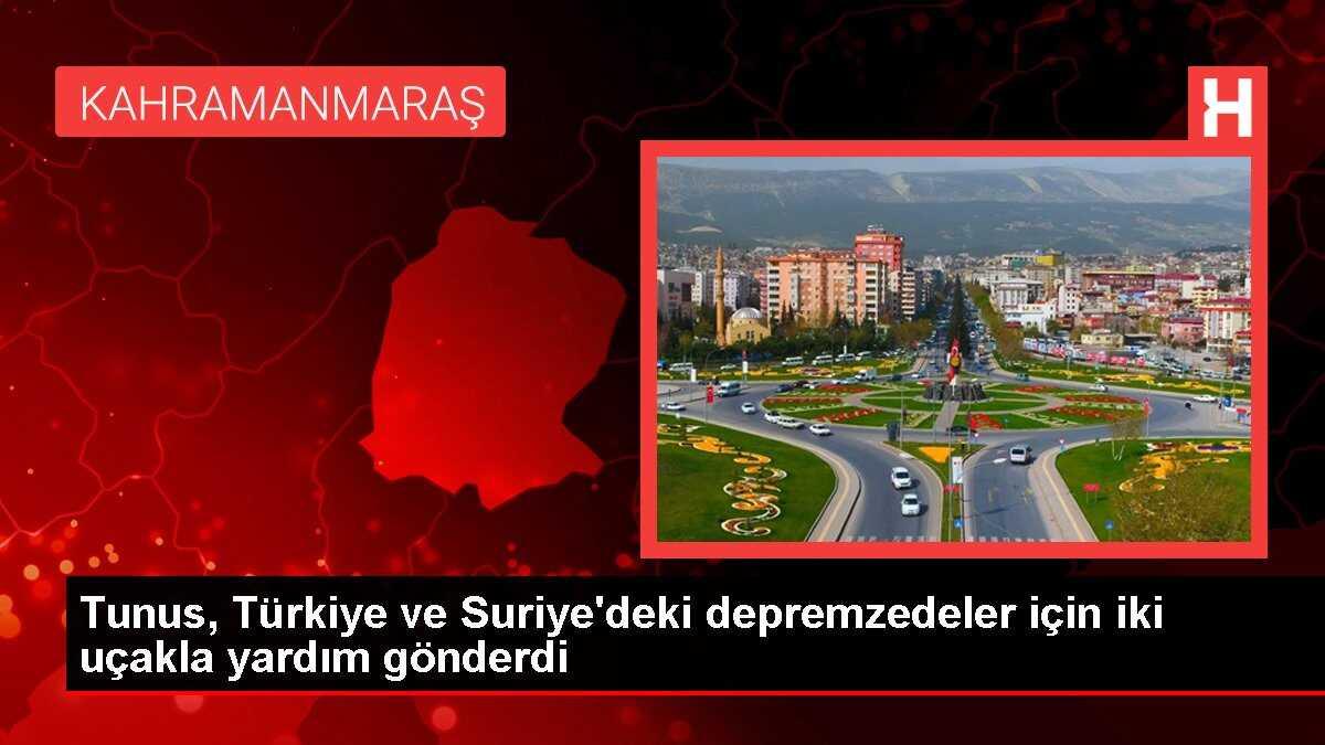 Tunus, Türkiye ve Suriye'deki depremzedeler için iki uçakla yardım gönderdi