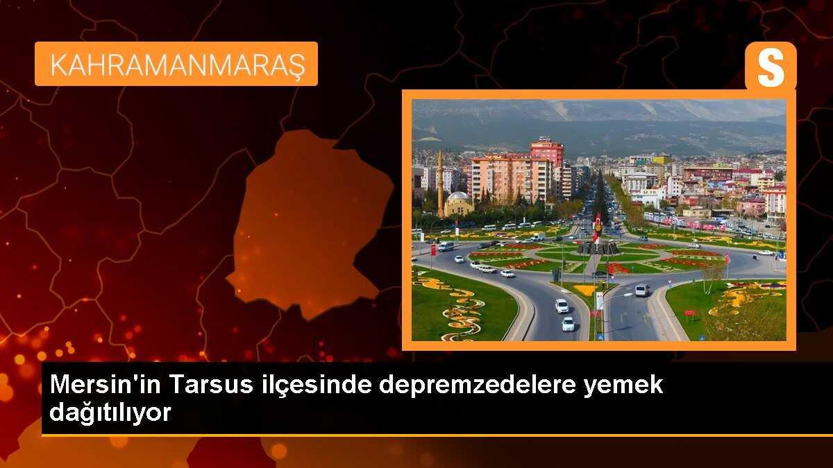 Mersin\'in Tarsus ilçesinde depremzedelere yemek dağıtılıyor