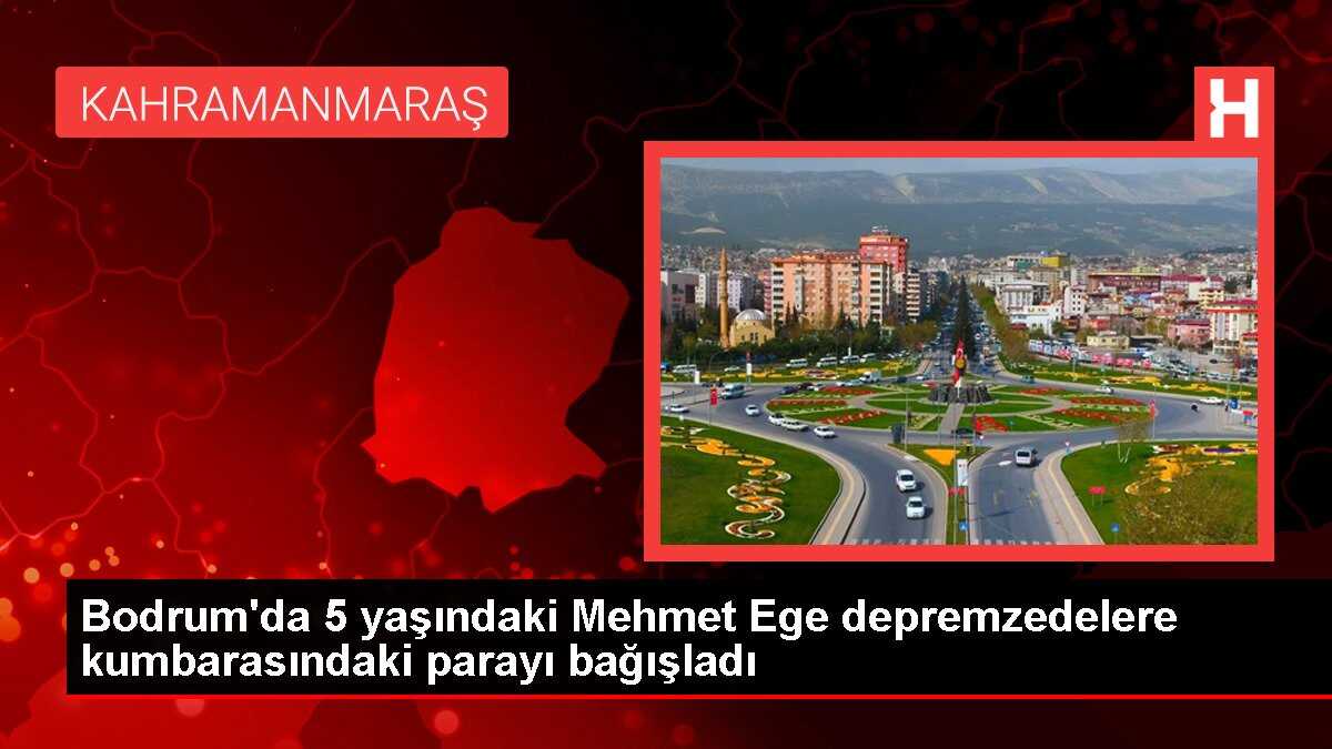 Bodrum'da 5 yaşındaki Mehmet Ege depremzedelere kumbarasındaki parayı bağışladı