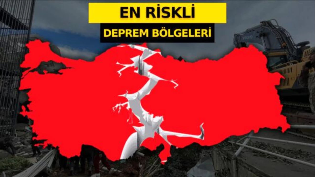 Türkiye\'nin en riskli deprem bölgeleri nereler?