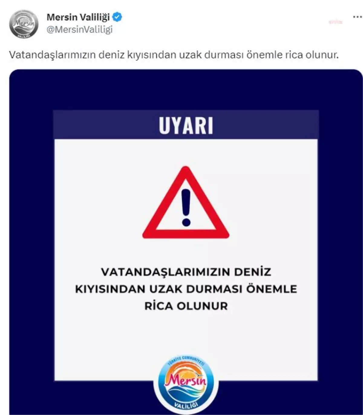 Antalya ve Mersin Valilikleri: "Vatandaşlarımızın Deniz Kıyısından Uzak Durması Önemle Rica Olunur"