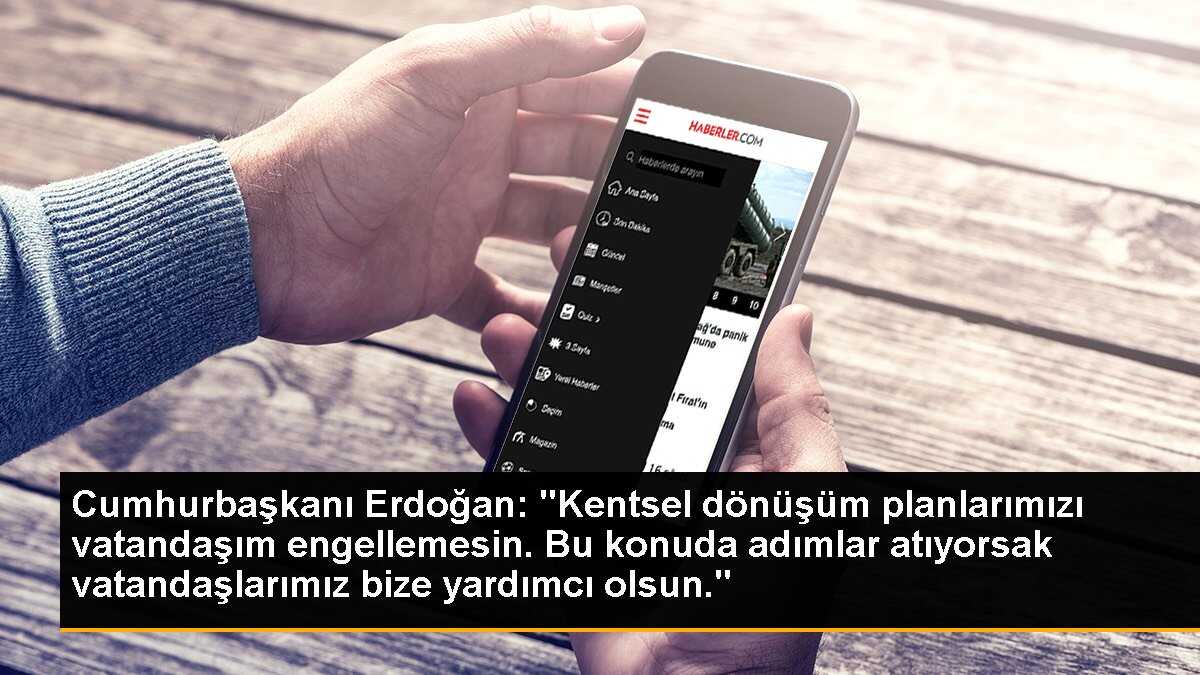 Cumhurbaşkanı Erdoğan: "81 il için afet planlarını yeniden gözden geçiriyoruz.