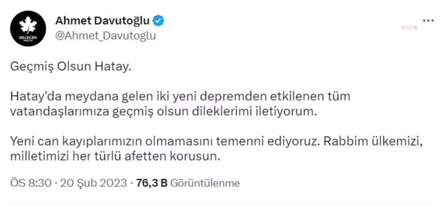 Davutoğlu: Hatay\'da Meydana Gelen İki Yeni Depremden Etkilenen Tüm Vatandaşlarımıza Geçmiş Olsun Dileklerimi İletiyorum.