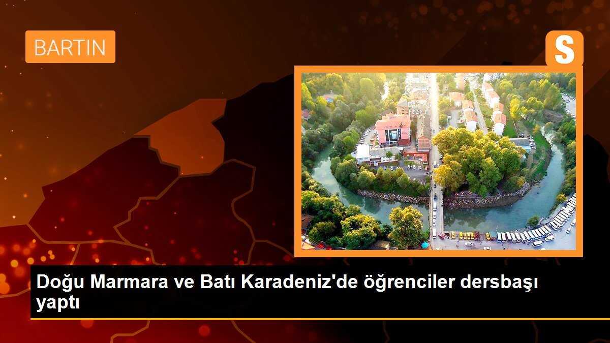 Doğu Marmara ve Batı Karadeniz\'de öğrenciler dersbaşı yaptı