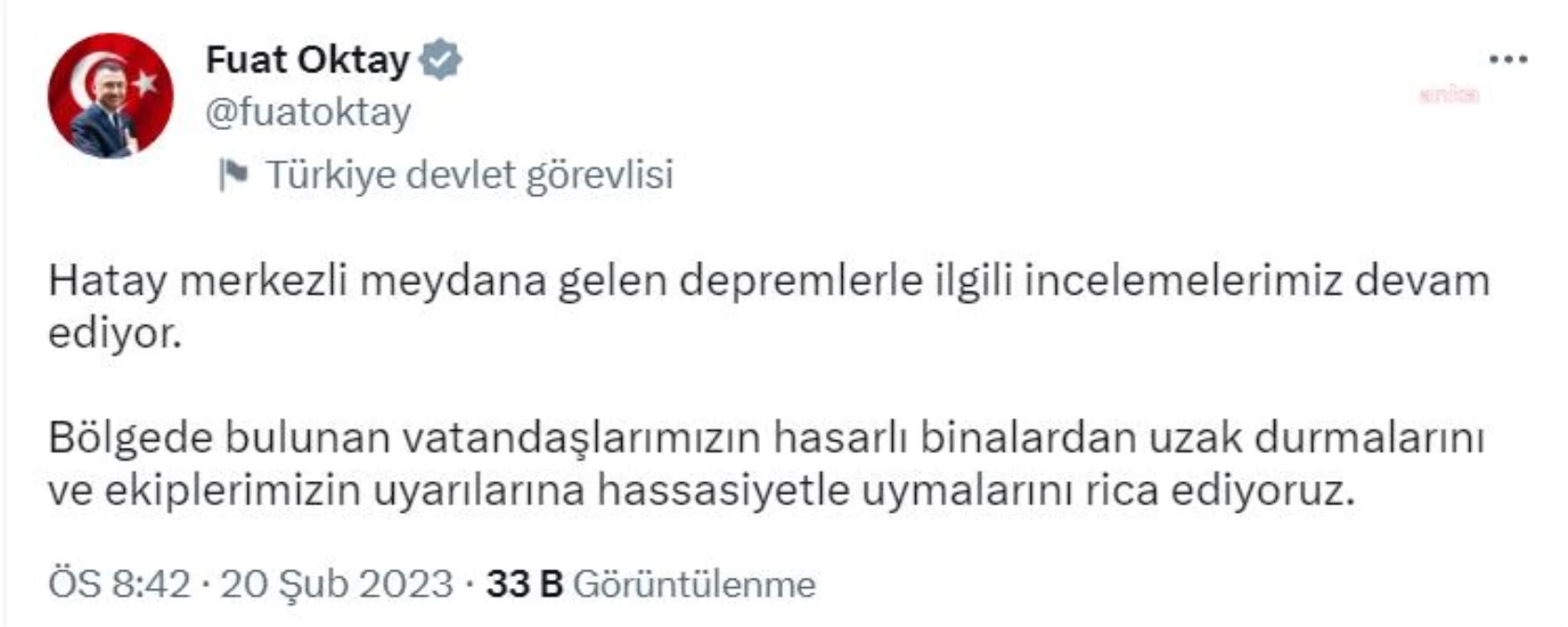 Cumhurbaşkanı Yardımcısı Oktay: "Hatay merkezli depremlerle ilgili incelemelerimiz devam ediyor.