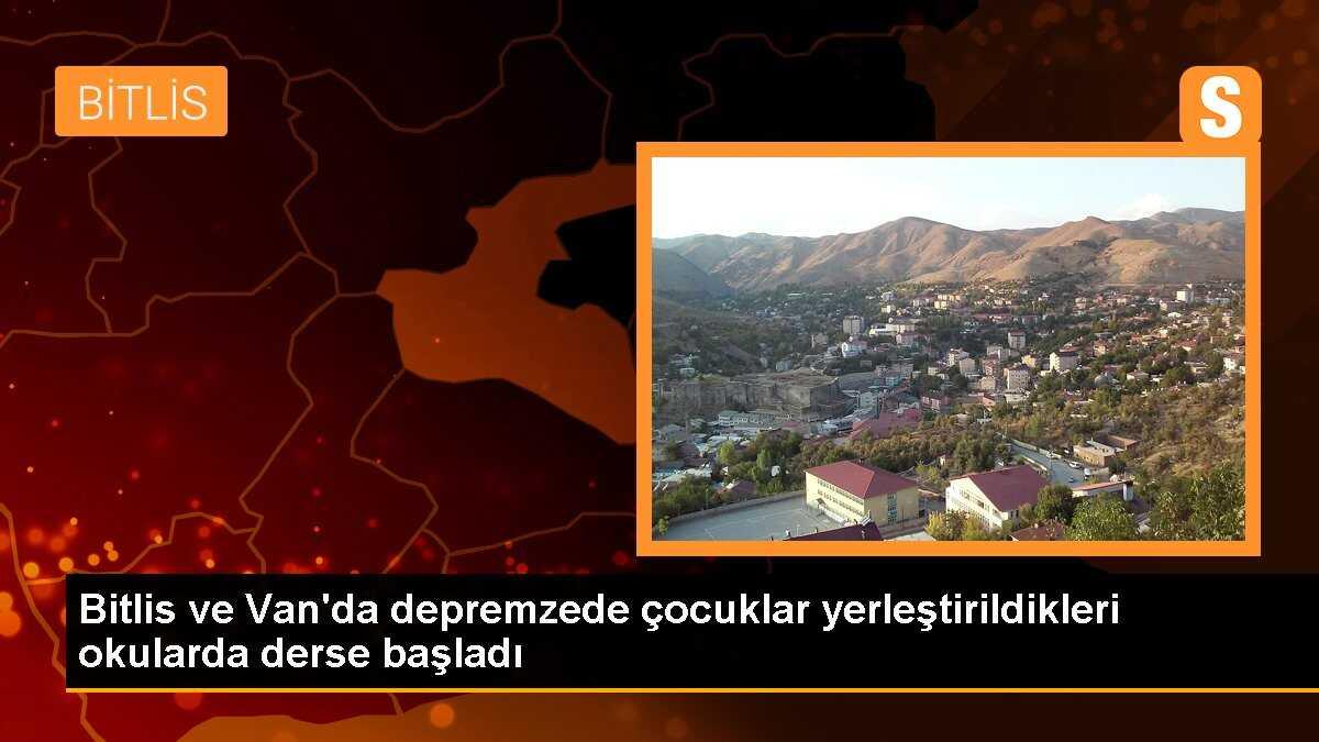 Bitlis ve Van\'da depremzede çocuklar yerleştirildikleri okularda derse başladı