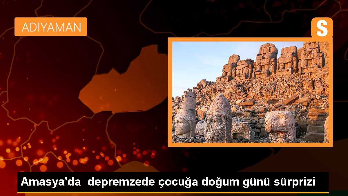Amasya\'da depremzede çocuğa doğum günü sürprizi
