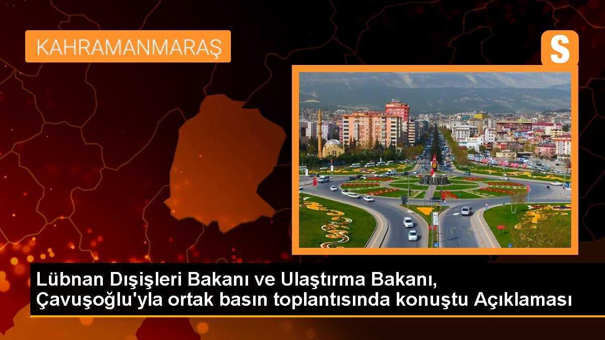 Lübnan Dışişleri Bakanı ve Ulaştırma Bakanı, Çavuşoğlu\'yla ortak basın toplantısında konuştu Açıklaması