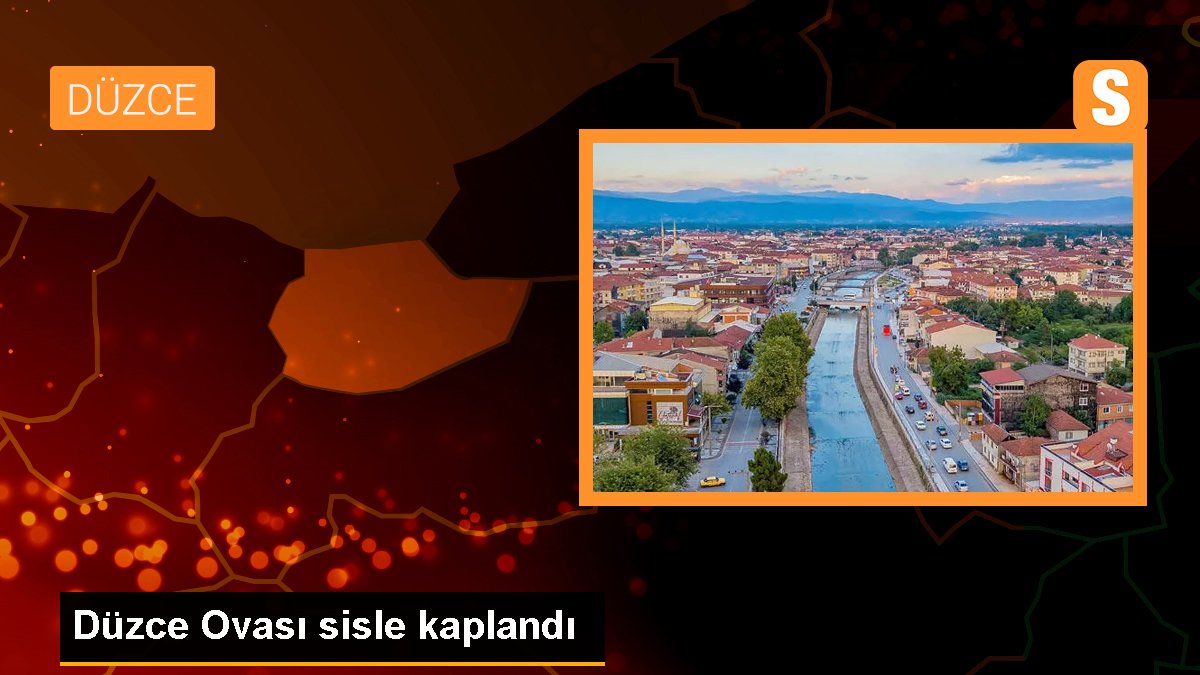 Düzce Ovası sisle kaplandı