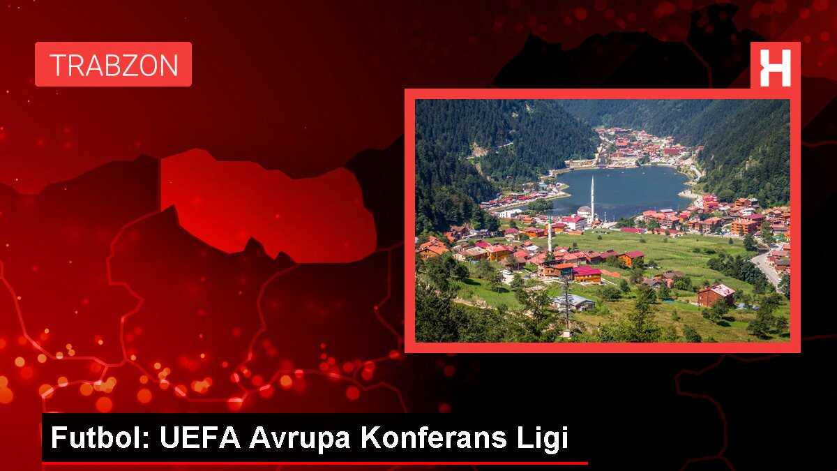 Futbol: UEFA Avrupa Konferans Ligi