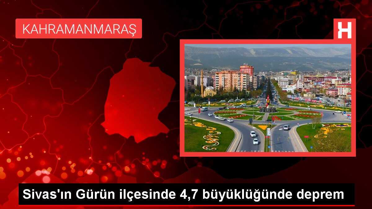 Sivas'ın Gürün ilçesinde 4,7 büyüklüğünde deprem