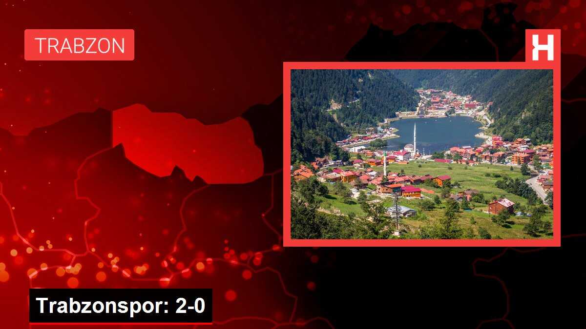 Trabzonspor: 2-0