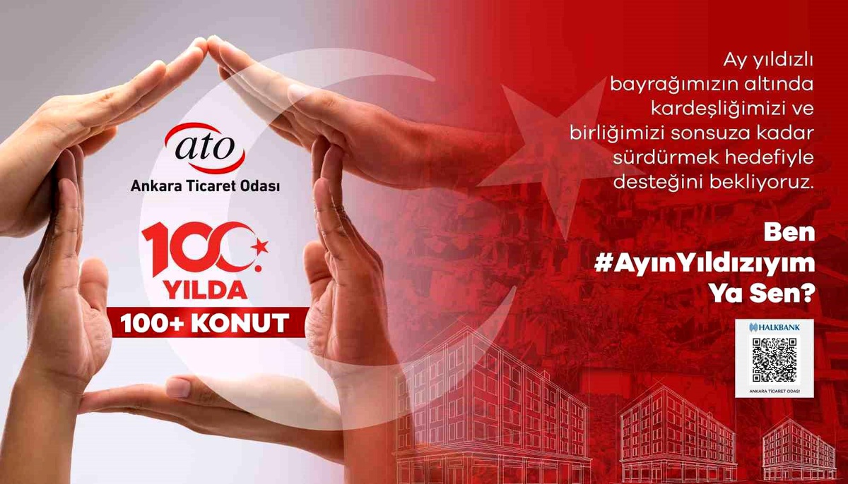 ATO\'dan deprem bölgesine yapılacak kalıcı konutlar için "Ay Yıldızlı" bağış çağrısı
