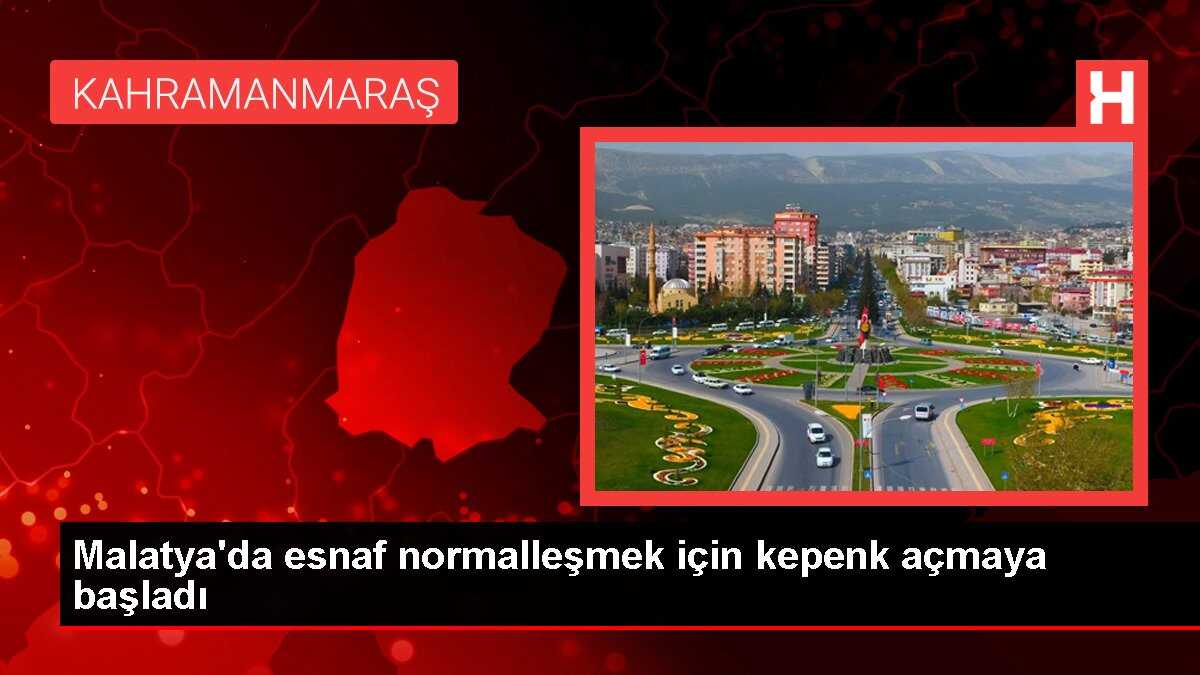 Malatya'da esnaf normalleşmek için kepenk açmaya başladı