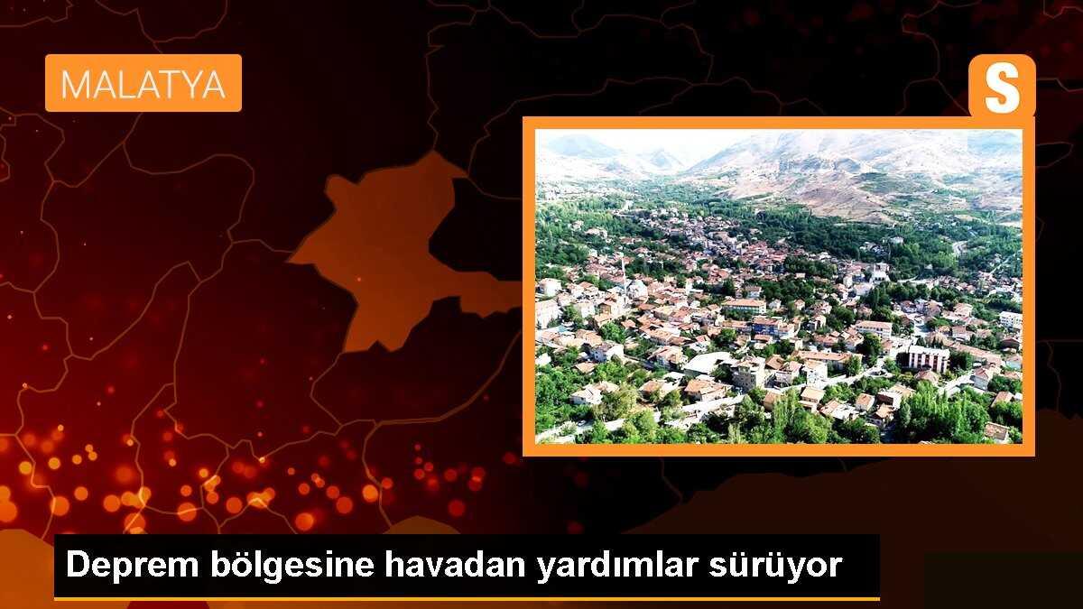 Deprem bölgesine havadan yardımlar sürüyor