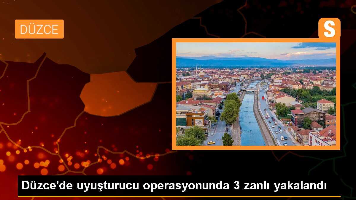 Düzce\'de uyuşturucu operasyonunda 3 zanlı yakalandı