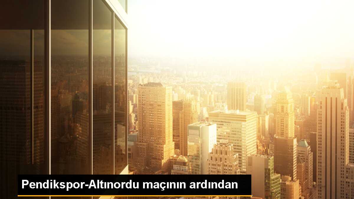 Pendikspor-Altınordu maçının ardından