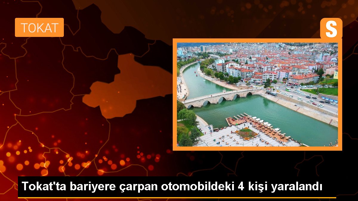 Tokat\'ta bariyere çarpan otomobildeki 4 kişi yaralandı