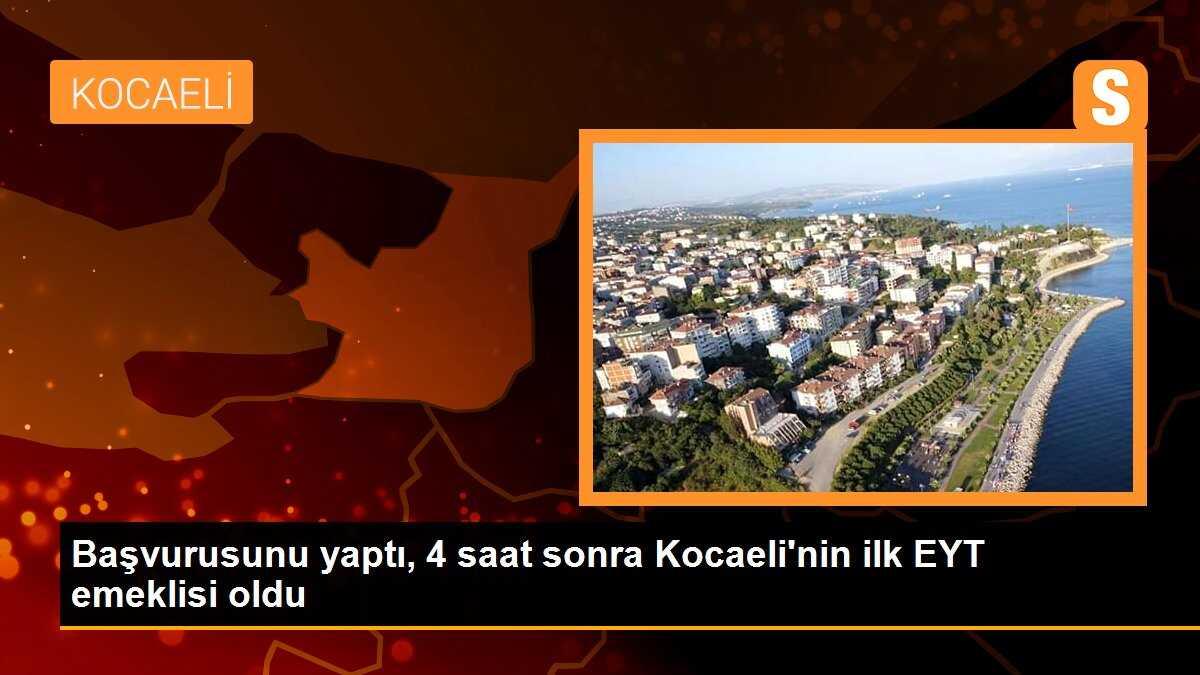 Başvurusunu yaptı, 4 saat sonra Kocaeli\'nin ilk EYT emeklisi oldu