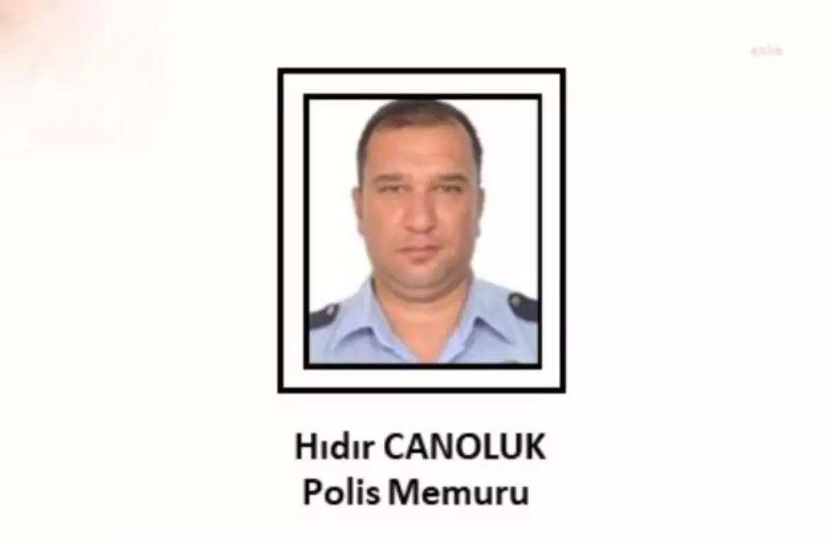 Msb: Polis Memuru Hıdır Canoluk Şehit Oldu